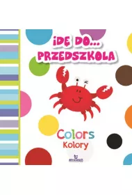 Id� do przedszkola. Kolory