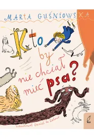 Kto by nie chcia� mie� psa?