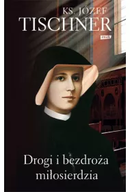 Drogi i bezdro�a mi�osierdzia