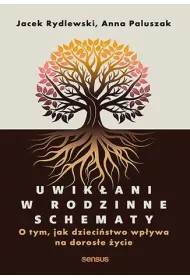 Uwikani w rodzinne schematy