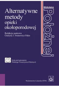 Alternatywne metody opieki oko�oporodowej