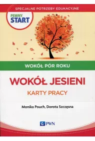 Pewny start. Wok� p�r roku. Wok� jesieni. karty pracy