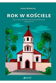 Rok w ko�ciele. Dla uczni�w ze specjalnymi potrzebami edukacyjnymi z symbolami PCS