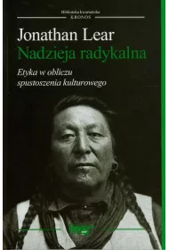 Nadzieja radykalna. Etyka w obliczu spustoszenia kulturowego