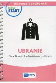Pewny start. Instrukcje zachowa. Ubranie