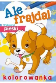 Malowanka A4 Ale frajda  Wykoloruj pieski SKRZAT 156665 SK