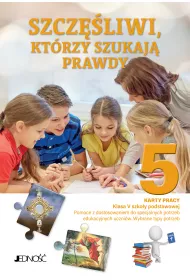 Szczliwi, ktrzy szukaj prawdy. Karty pracy dla klasy 5 do szkoy podstawowej. Pomoce z dostosowaniem do specjalnych potrzeb edukacyjnych uczniw. Wybrane typy potrzeb