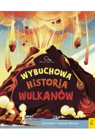 M�odzi Odkrywcy. Wybuchowa historia wulkan�w