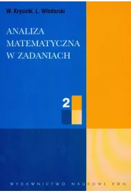 Analiza matematyczna w zadaniach. Cz�� 2