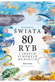 Dooko�a �wiata. 80 ryb i innych stworze� morskich