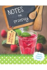Notes na przepisy. Domowe nalewki