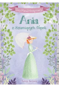 Ania z Szumicych Topoli