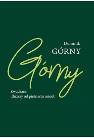 Kwadrans d�u�szy od pi�tnastu minut