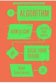The Algorithm. How AI can Hijack Your Career and Steal Your Future wer. angielska
