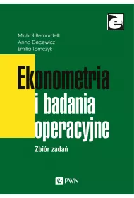 Ekonometria i badania operacyjne. Zbi�r zada�