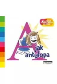 A jak antylopa. Akademia Mdrego Dziecka. Literkowe przedszkole