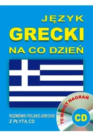 J�zyk grecki na co dzie�. Rozm�wki polsko-greckie z p�yt� CD