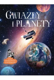 Gwiazdy i planety. Ma�a encyklopedia ilustrowana