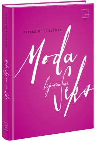 Moda lepsza ni� seks