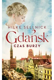 Czas burzy. Gda�sk. Tom 2