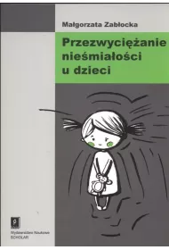 Przezwyci�anie nie�mia�o�ci u dzieci