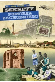 Sekrety Pomorza Zachodniego