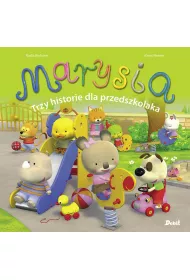Marysia Trzy historie dla przedszkolaka