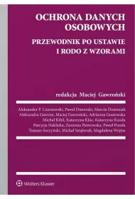 Ochrona danych osobowych. Przewodnik po ustawie i RODO ze wzorami
