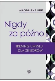 Nigdy za p�no Trening umys�u dla senior�w
