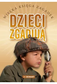 Dzieci zgaduj�. Wielka ksi�ga zagadek (OT)