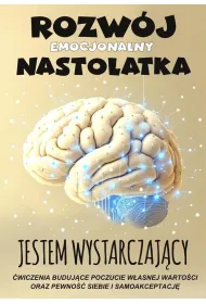 Jestem wystarczaj�cy Rozw�j emocjonalny nastolatka