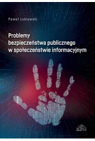 Problemy bezpiecze�stwa publicznego w spo�ecze�stwie informacyjnym