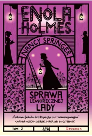 Sprawa lewor�cznej Lady. Enola Holmes. Tom 2