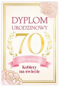Karnet B6 70 Urodziny damskie, dyplom dla najfajniejszej kobiety na �wiecie