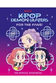 KPop Demon Hunters. For the Fans! The Official Storybook