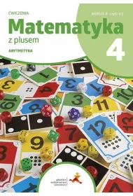 Matematyka z plusem 4. Arytmetyka. wiczenia. Wersja B. Cz 1/2