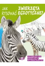 Jak rysowa� zwierz�ta egzotyczne?