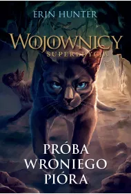 Pr�ba Wroniego Pi�ra. Wojownicy. Superedycja. Tom 7