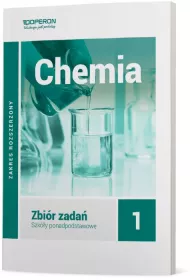 Chemia 1. Zbir zada. Zakres rozszerzony. Szkoy ponadpodstawowe