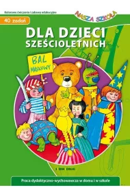 Dla dzieci sze�cioletnich - Nasza Szko�a