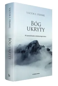 B�g ukryty. W poszukiwaniu ostatecznego sensu