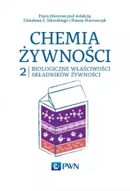 Biologiczne waciwoci skadnikw ywnoci. Chemia ywnoci. Tom 2