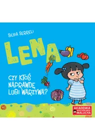 Lena. Czy kto� naprawd� lubi warzywa? Akademia Inteligentnego Malucha