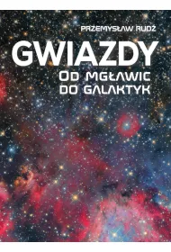 Gwiazdy. Od mg�awic do galaktyk