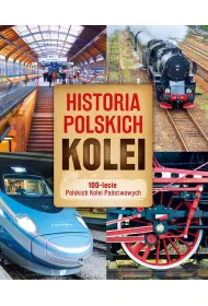 Historia polskich kolei. 100-lecie Polskich Kolei Pa�stwowych