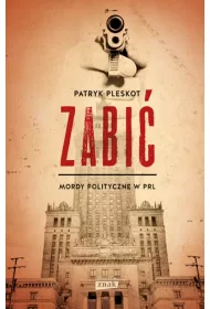 Zabi�. Mordy polityczne PRL
