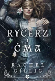 Rycerz i ma. Krlestwo Kamiennego rda. Tom 1