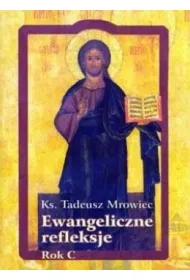 Ewangeliczne refleksje. Rok C
