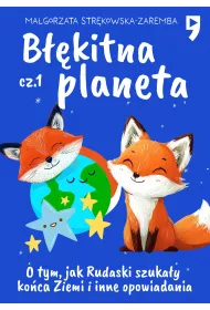 eBook Bkitna planeta. O tym, jak Rudaski szukay koca Ziemi i inne opowiadania. Cz 1 epub