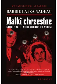eBook Matki chrzestne. Kobiety mafii, kt�re si�gn�y po w�adz� mobi epub